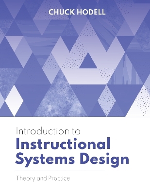 Introduction to Instructional Systems Design - Chuck Hodell