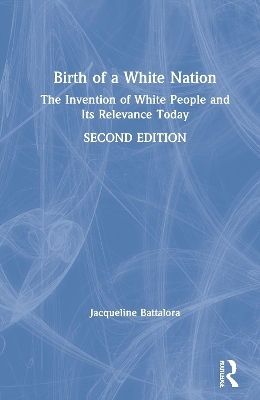 Birth of a White Nation - Jacqueline Battalora