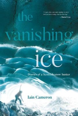 The Vanishing Ice - Iain Cameron