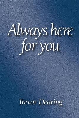 Always Here For You - Trevor Dearing