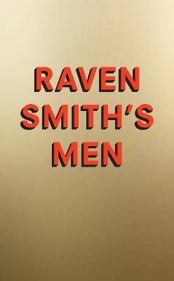 Raven Smith’s Men - Raven Smith