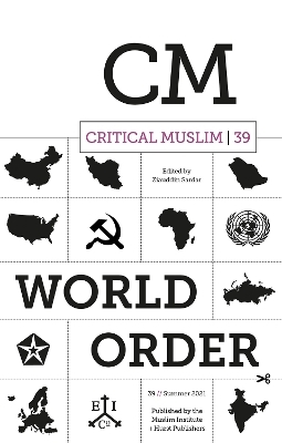 Critical Muslim 39: World Order - 