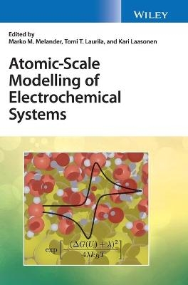 Atomic-Scale Modelling of Electrochemical Systems - 