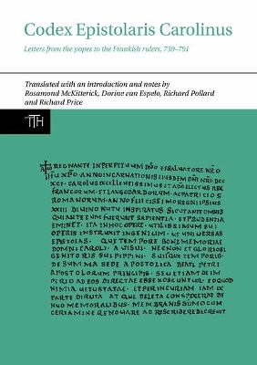 Codex Epistolaris Carolinus - Rosamond McKitterick, Dorine van Espelo, Richard Matthew Pollard, Richard Price