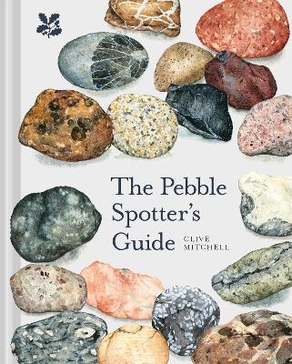 The Pebble Spotter's Guide - Clive Mitchell,  National Trust Books