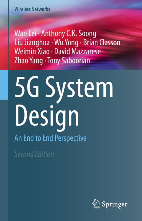 5G System Design - Wan Lei, Anthony C.K. Soong, Liu Jianghua, Wu Yong, Brian Classon, Weimin Xiao, David Mazzarese, Zhao Yang, Tony Saboorian