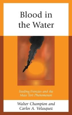 Blood in the Water - Walter Champion, Carlos A. Velasquez