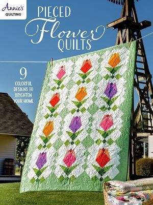 Pieced Flower Quilts - Annie's Quilting