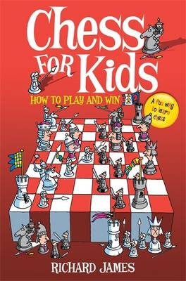 Chess for Kids -  Richard James