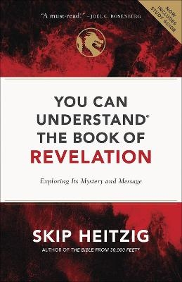 You Can Understand the Book of Revelation - Skip Heitzig