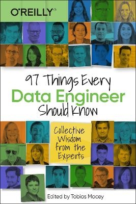 97 Things Every Data Engineer Should Know - Tobias Macey