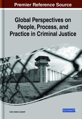 Global Perspectives on People, Process, and Practice in Criminal Justice - 