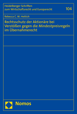 Rechtsschutz der Aktionäre bei Verstößen gegen die Mindestpreisregeln im Übernahmerecht - Rebecca C. M. Hettich