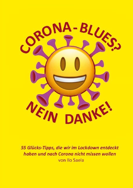 Corona-Blues? Nein danke! - Ilo Saela