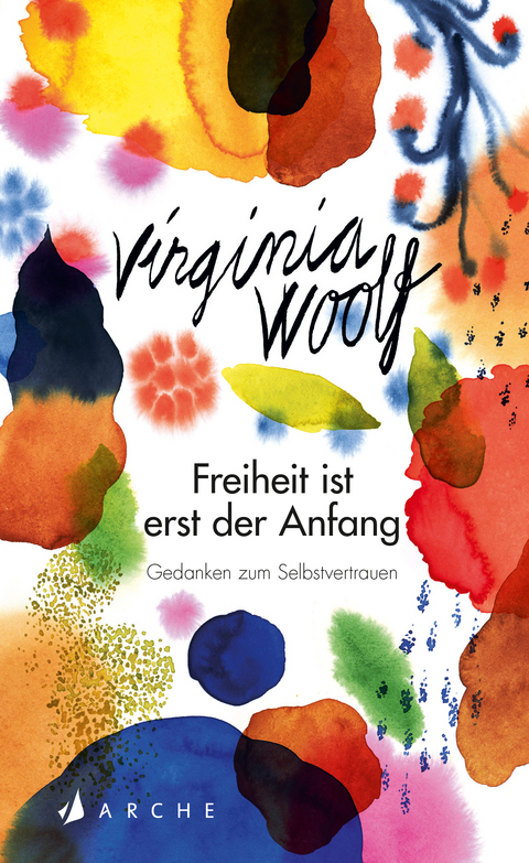 Freiheit ist erst der Anfang - Virginia Woolf