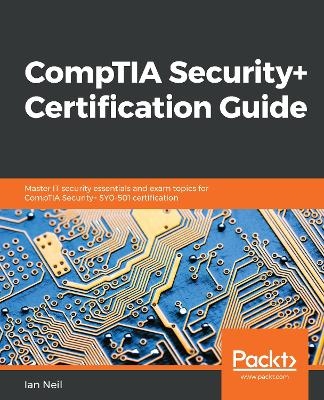 CompTIA Security+ Certification Guide - Ian Neil