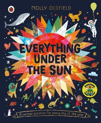 Everything Under the Sun - Molly Oldfield