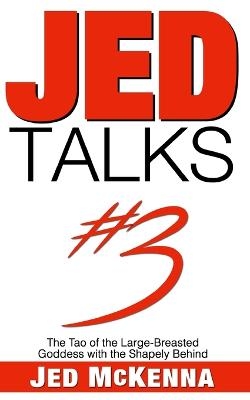 Jed Talks #3 - Jed McKenna