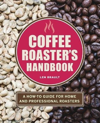 Coffee Roaster's Handbook - Len Brault