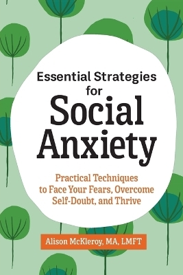 Essential Strategies for Social Anxiety - Alison McKleroy MA LMFT