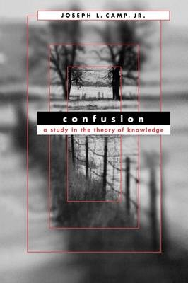 Confusion -  Joseph L. Camp Jr.