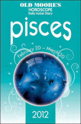 Old Moore's Horoscope 2012 Pisces -  Francis Dr Moore