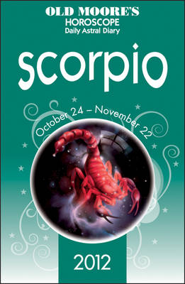 Old Moore's Horoscope 2012 Scorpio -  Francis Dr Moore