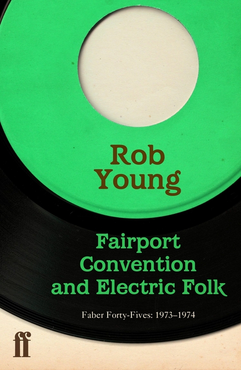 Fairport Convention and Electric Folk -  Rob Young