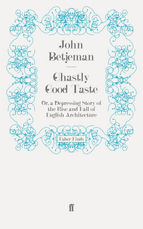 Ghastly Good Taste -  John Betjeman