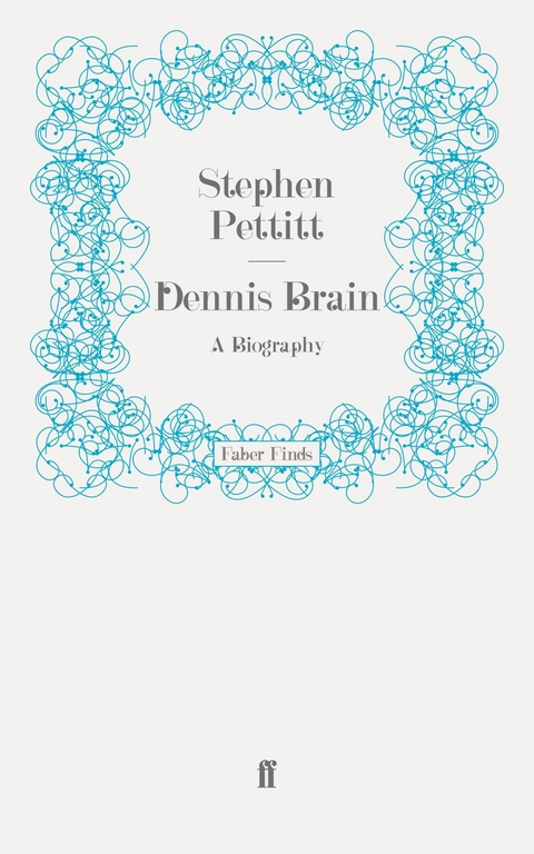 Dennis Brain -  Stephen Pettitt