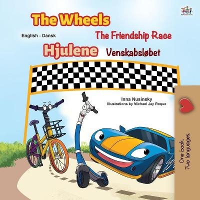 The Wheels -The Friendship Race (English Danish Bilingual Book for Kids) - KidKiddos Books, Inna Nusinsky