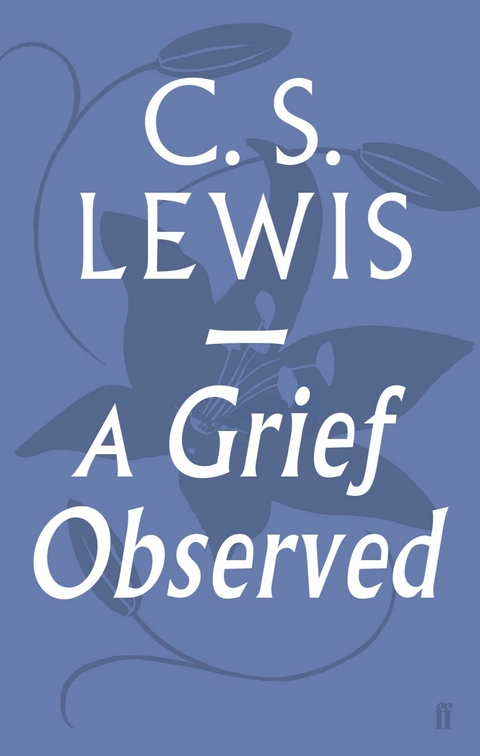 Grief Observed -  C.S. Lewis