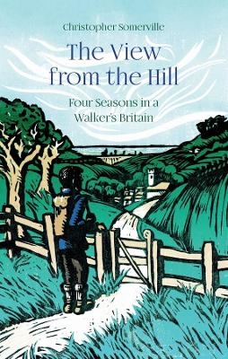 The View from the Hill - Christopher Somerville