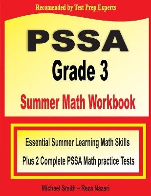 PSSA Grade 3 Summer Math Workbook - Michael Smith, Reza Nazari