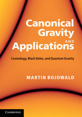 Canonical Gravity and Applications -  Martin Bojowald