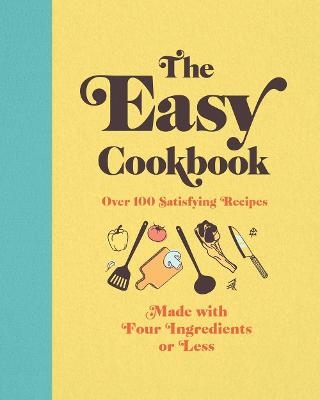 The Easy Cookbook -  Editors of Cider Mill Press