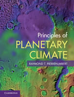 Principles of Planetary Climate -  Raymond T. Pierrehumbert