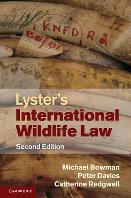 Lyster's International Wildlife Law -  Michael Bowman,  Peter Davies,  Catherine Redgwell