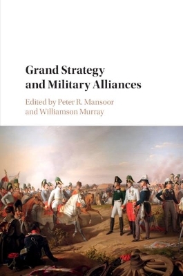 Grand Strategy and Military Alliances - 