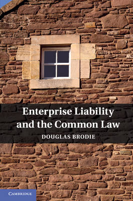 Enterprise Liability and the Common Law -  Douglas Brodie