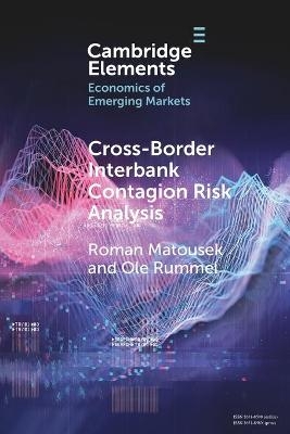 Cross-Border Interbank Contagion Risk Analysis - Roman Matousek, Ole Rummel