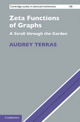 Zeta Functions of Graphs -  Audrey Terras