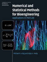 Numerical and Statistical Methods for Bioengineering -  Michael R. King,  Nipa A. Mody