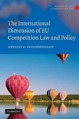 International Dimension of EU Competition Law and Policy -  Anestis S. Papadopoulos