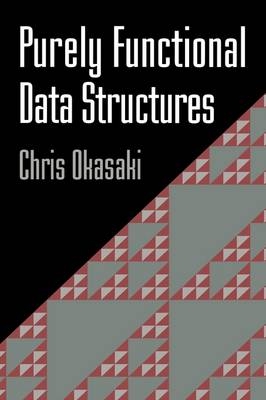 Purely Functional Data Structures -  Chris Okasaki