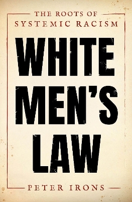 White Men's Law - Peter Irons