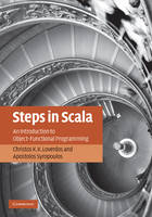 Steps in Scala -  Christos K. K. Loverdos,  Apostolos Syropoulos