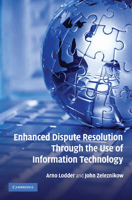 Enhanced Dispute Resolution Through the Use of Information Technology - Amsterdam) Lodder Arno R. (Vrije Universiteit, Melbourne) Zeleznikow John (Victoria University of Technology