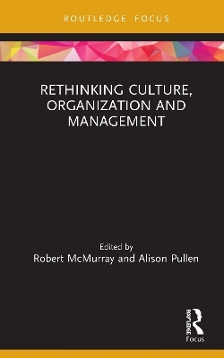 Rethinking Culture, Organization and Management - 