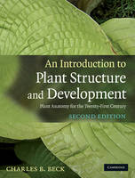 Introduction to Plant Structure and Development -  Charles B. Beck